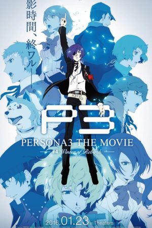 Persona 3 the Movie 4 Winter of Rebirth