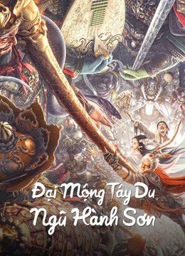 Đại Mộng Tây Du Ngũ Hành Sơn