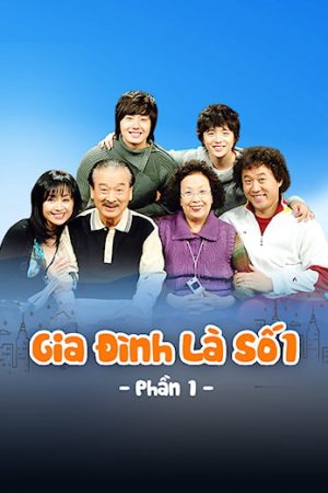 Gia Đình Là Số 1 ( 1)