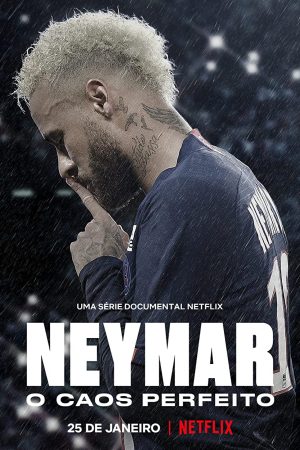 Neymar Sự hỗn loạn hoàn hảo