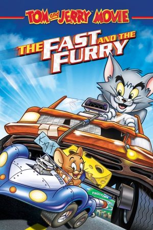 Tom and Jerry The Fast and the Furry