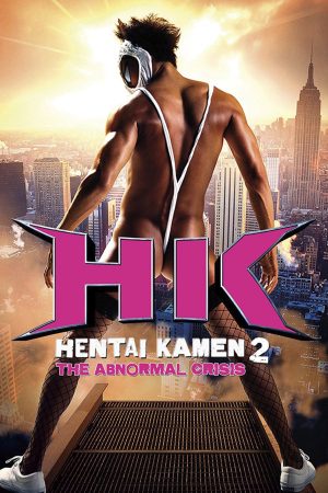 Hentai Kamen The Abnormal Crisis