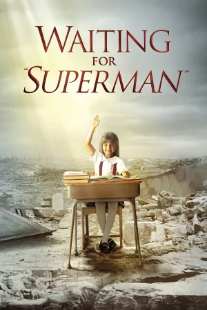 Waiting for "Superman"